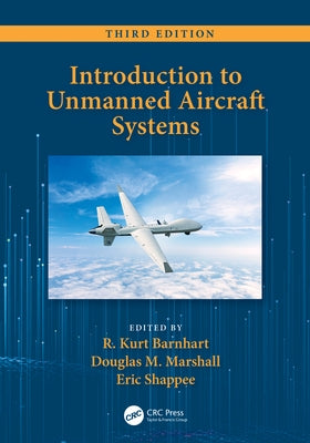 Introduction to Unmanned Aircraft Systems by Barnhart, R. Kurt