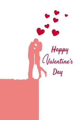 Happy Valentine's Day: A cute Gift for your lover or best friend to celebrate Valentines Day by Gift-Giving, Funny