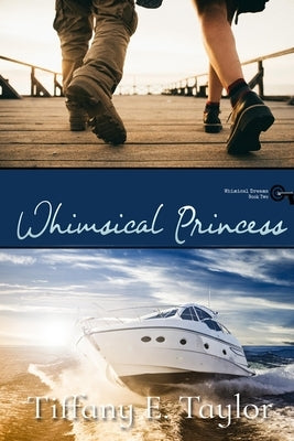 Whimsical Princess by Taylor, Tiffany E.