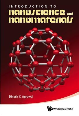 Introduction to Nanoscience and Nanomaterials by Agrawal, Dinesh C.