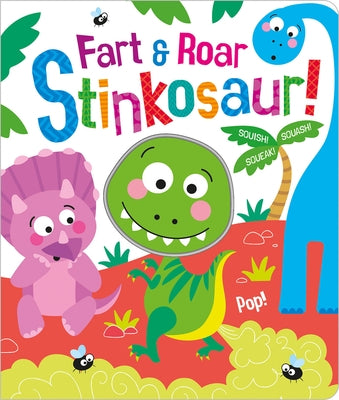 Fart & Roar Stinkosaur! by Hennon, Carrie