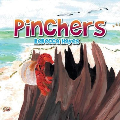 Pinchers by Hayes, Rebecca