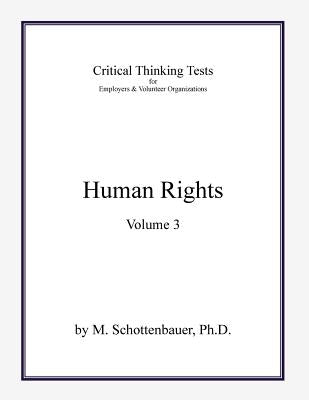 Critical Thinking Tests: Human Rights: Volume 3 by Schottenbauer, M.