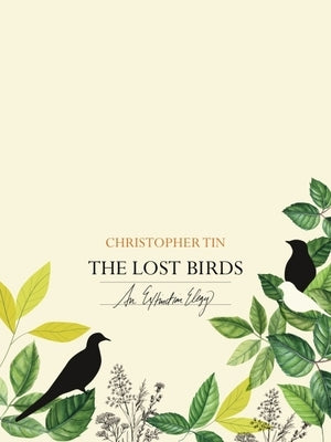 The Lost Birds (an Extinction Elegy): Vocal Score by Tin, Christopher