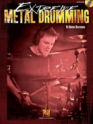 Extreme Metal Drumming [With CD (Audio)] by Grossman, Hannes