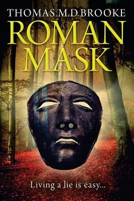 Roman Mask by Brooke, Thomas M. D.