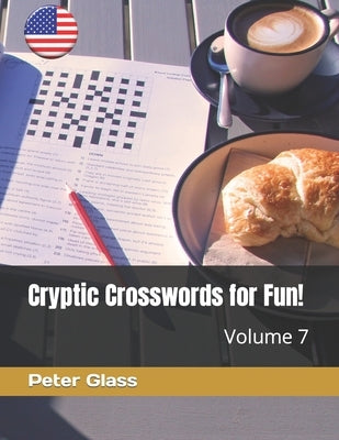 Cryptic Crosswords for Fun, Volume 7! by Glass, Peter