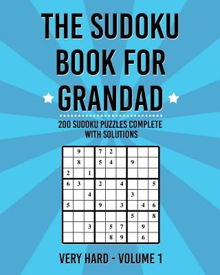 The Sudoku Book For Grandad: 200 Puzzles Complete With Solutions by McEwan, Tony