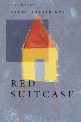 Red Suitcase by Nye, Naomi Shihab