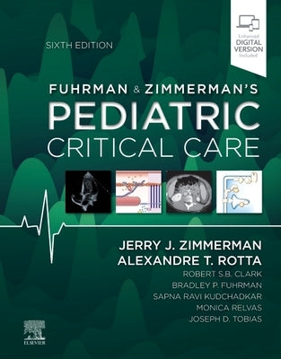 Fuhrman and Zimmerman's Pediatric Critical Care by Zimmerman, Jerry J.