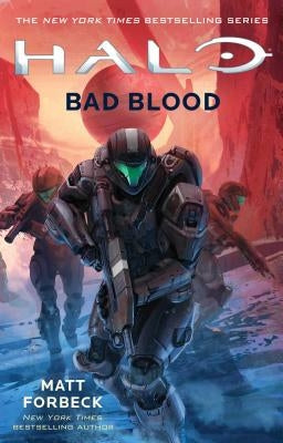 Halo: Bad Blood: Volume 23 by Forbeck, Matt
