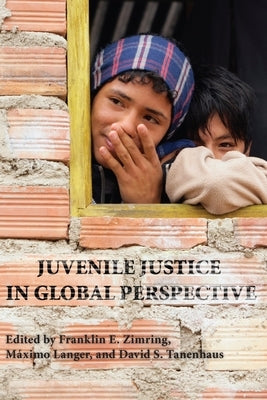 Juvenile Justice in Global Perspective by Zimring, Franklin E.