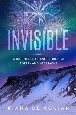 Invisible by de Aguiar, Kiana