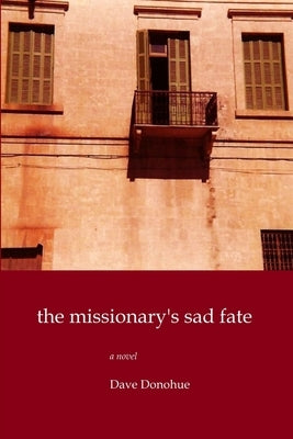 The Missionary's Sad Fate by Donohue, Dave