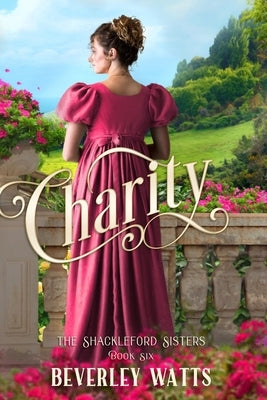 Charity (The Shackleford Sisters Book 6) by Watts, Beverley