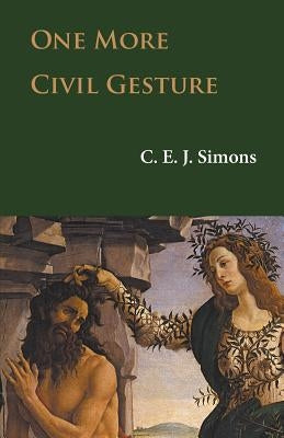 One More Civil Gesture by Simons, C. E. J.