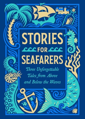 Stories for Seafarers: Three Unforgettable Tales from Above and Below the Waves by Verne, Jules