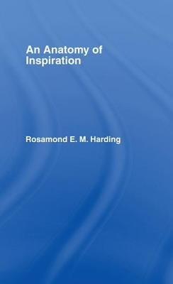 An Anatomy of Inspiration by Harding, Rosamond E. M.