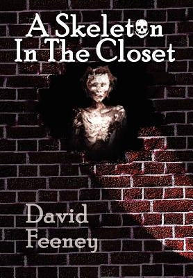 A Skeleton in the Closet by Feeney, David