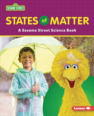 States of Matter: A Sesame Street (R) Science Book by Miller, Marie-Therese