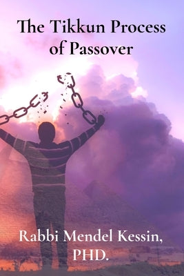 The Tikkun Process of Passover by Kessin, Rabbi Mendel