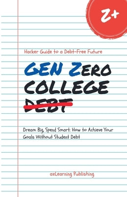 Gen Zero College Debt by Publishing, Azlearning