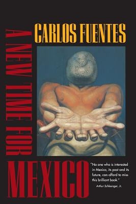 A New Time for Mexico by Fuentes, Carlos