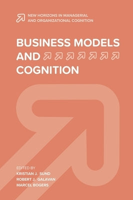 Business Models and Cognition by Sund, Kristian J.