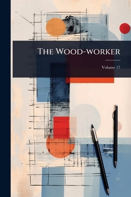 The Wood-worker by Anonymous