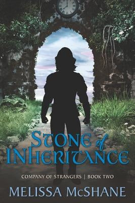 Stone of Inheritance by McShane, Melissa