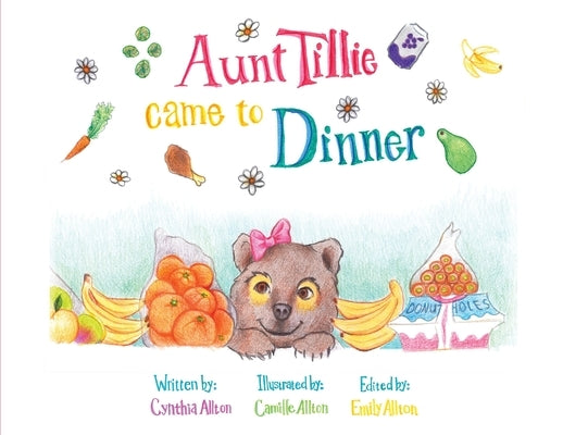 Aunt Tillie Came To Dinner by Allton, Cynthia