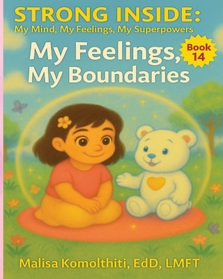My Feelings, My Boundaries by Komolthiti, Malisa Edd