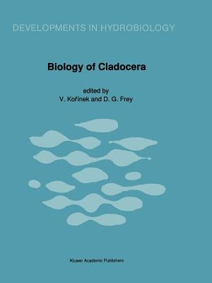 Biology of Cladocera: Proceedings of the Second International Symposium on Cladocera, Tatranska Lomnica, Czechoslovakia, 13-20 September 1989 by Korínek, V.