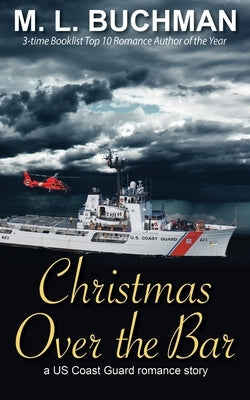 Christmas Over the Bar: a military romance story by Buchman, M. L.