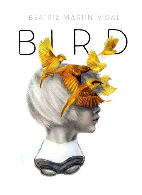 Bird by Martin Vidal, Beatriz