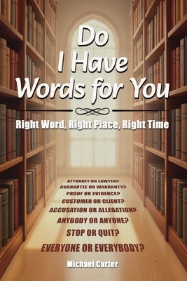 Do I Have Words For You by Carter, Michael
