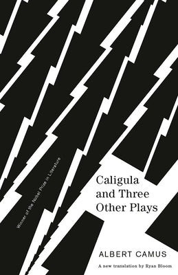 Caligula and Three Other Plays by Camus, Albert