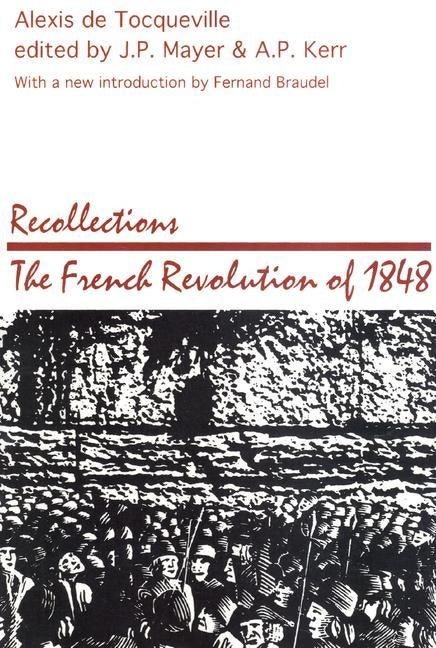 Recollections: French Revolution of 1848 by de Tocqueville, Alexis