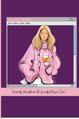 Found My Strength and The Beautiful Person I Am: Women by Jai Planner Ideas, Jasi Jai