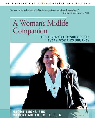 A Woman's Midlife Companion: The Essential Resource for Every Woman's Journey by Lucks, Naomi