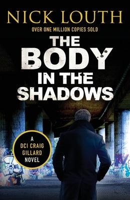 The Body in the Shadows by Louth, Nick