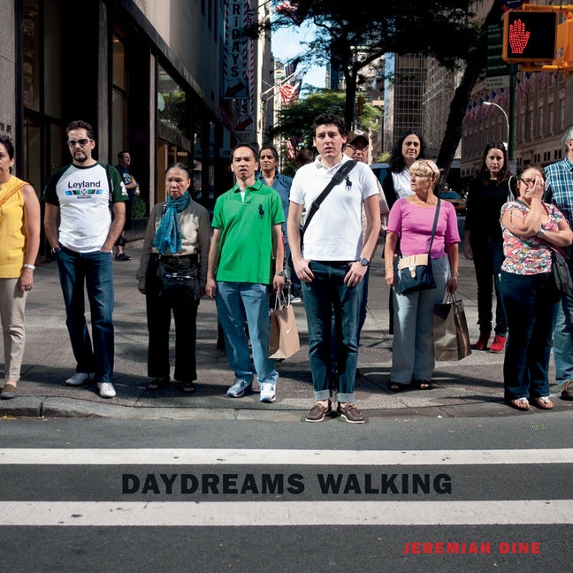 Jeremiah Dine: Daydreams Walking by Dine, Jeremiah