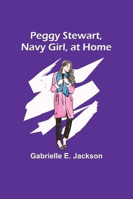 Peggy Stewart, Navy Girl, at Home by Jackson, Gabrielle