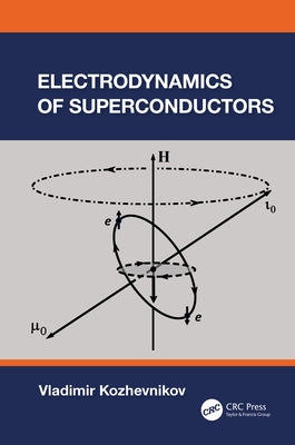 Electrodynamics of Superconductors by Kozhevnikov, Vladimir