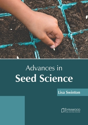 Advances in Seed Science by Swinton, Lisa