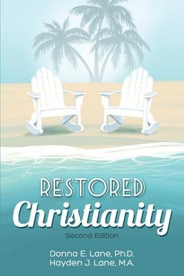 Restored Christianity by Lane, Hayden J.