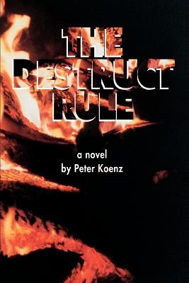 The Destruct Rule by Koenz, Peter