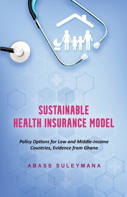 Sustainable Health Insurance Model by Suleymana, Abass