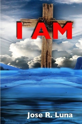 I Am! by Luna, Jose R.
