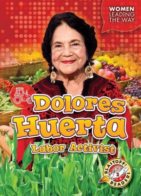 Dolores Huerta: Labor Activist by Moening, Kate